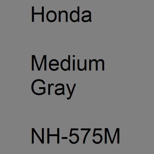 Honda, Medium Gray, NH-575M.